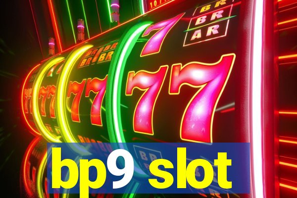 bp9 slot