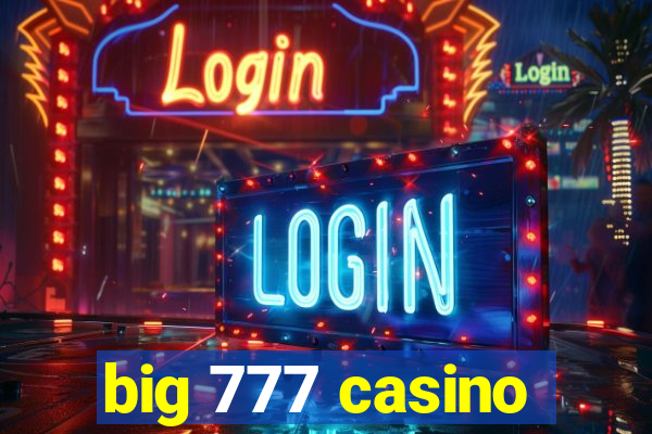 big 777 casino