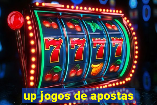 up jogos de apostas