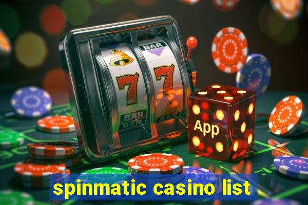 spinmatic casino list