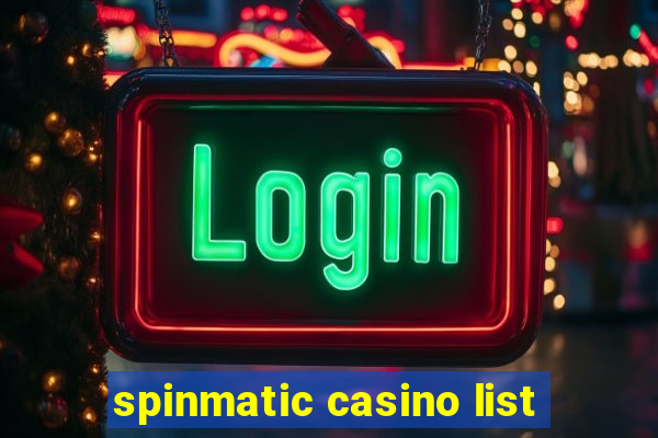 spinmatic casino list