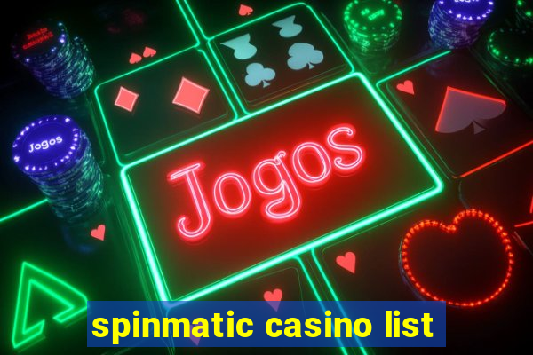 spinmatic casino list