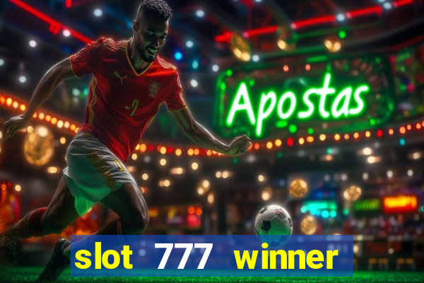 slot 777 winner paga mesmo