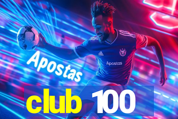 club 100