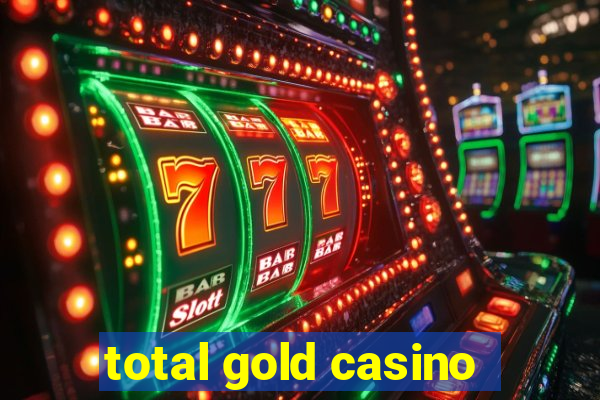 total gold casino