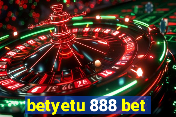 betyetu 888 bet