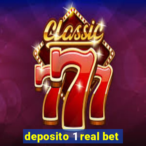 deposito 1 real bet