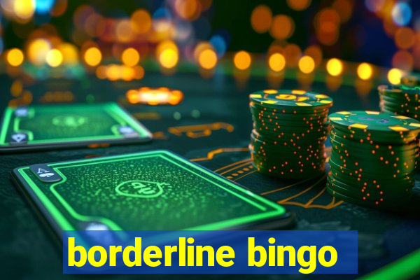 borderline bingo