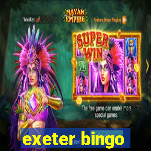 exeter bingo