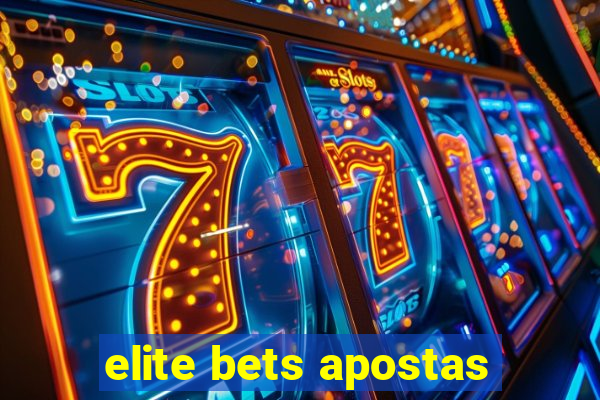 elite bets apostas