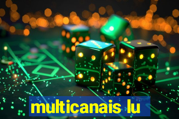 multicanais lu