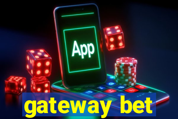 gateway bet