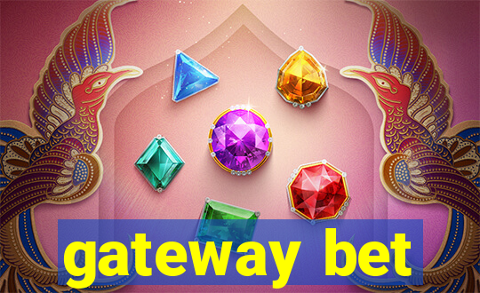 gateway bet