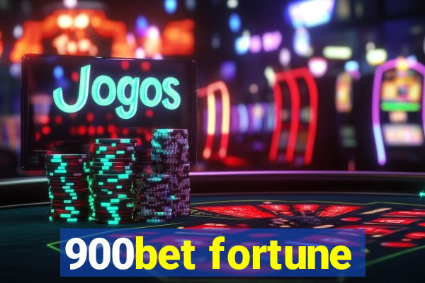 900bet fortune