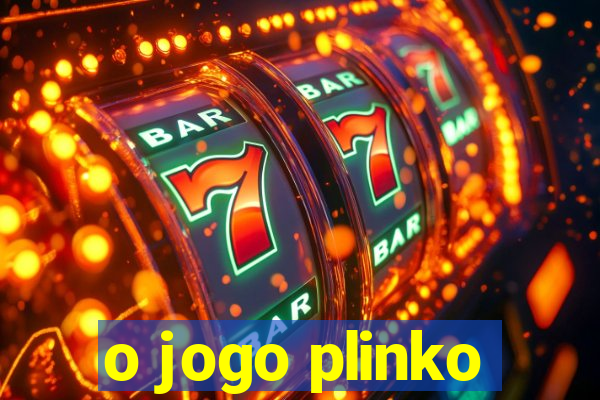 o jogo plinko