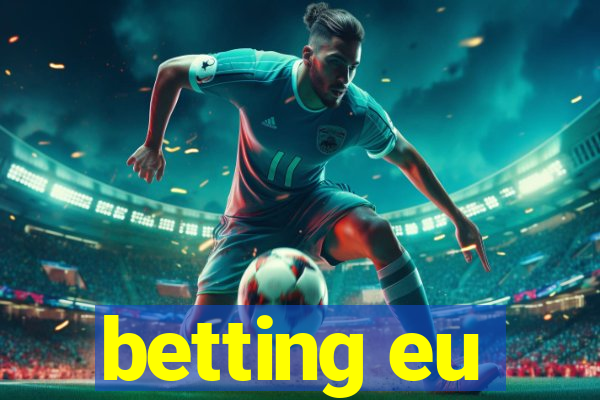 betting eu