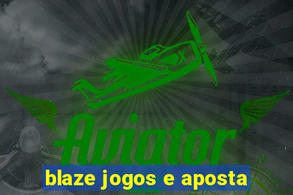 blaze jogos e aposta