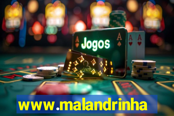 www.malandrinhas.net