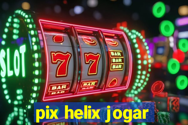 pix helix jogar