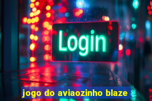 jogo do aviaozinho blaze