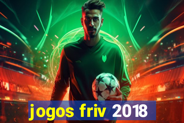 jogos friv 2018