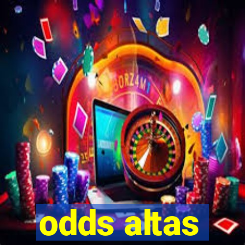 odds altas