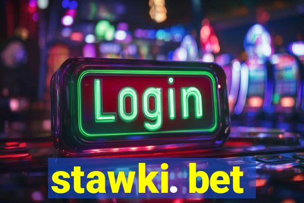 stawki. bet