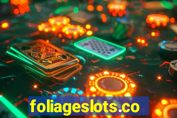 foliageslots.com