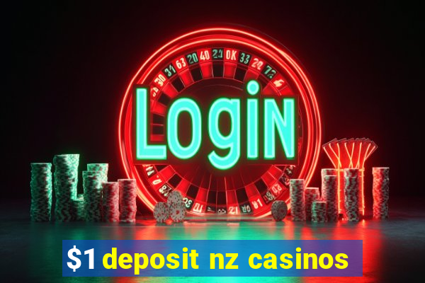 $1 deposit nz casinos