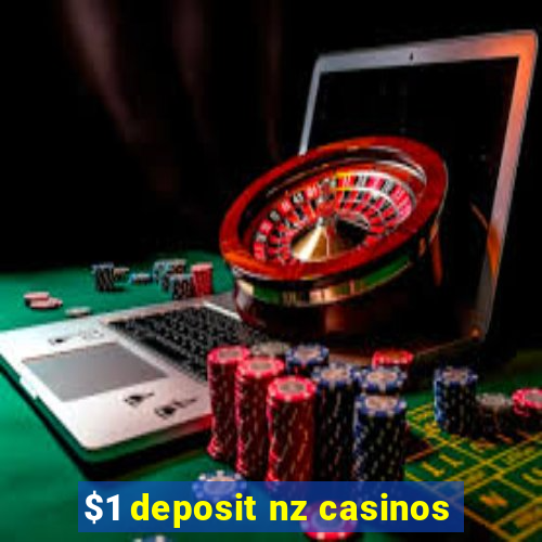 $1 deposit nz casinos