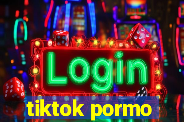 tiktok pormo