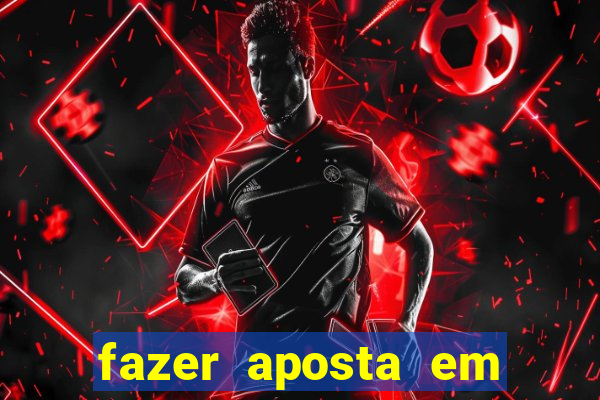 fazer aposta em jogos de futebol