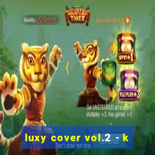 luxy cover vol.2 - k