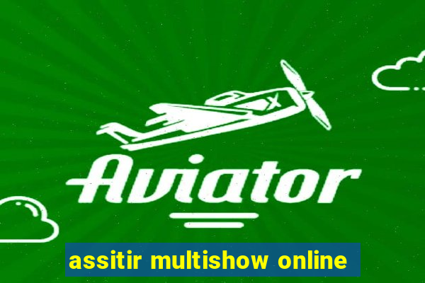 assitir multishow online