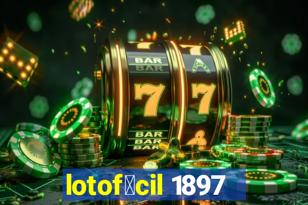 lotof谩cil 1897