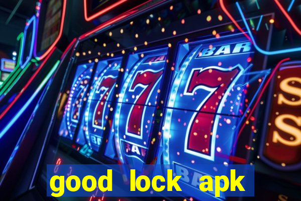 good lock apk android 13