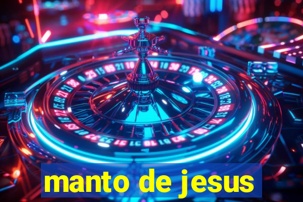 manto de jesus