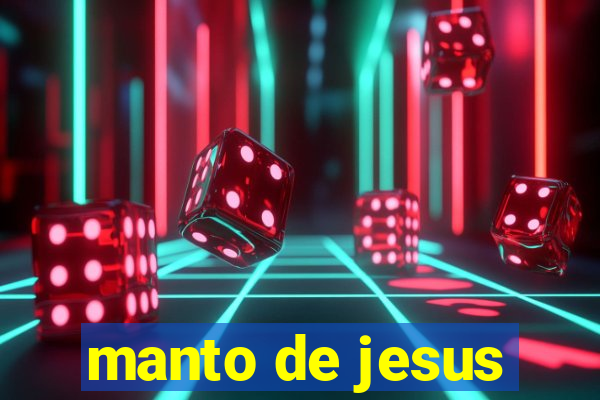 manto de jesus