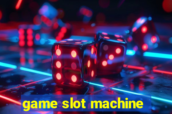 game slot machine