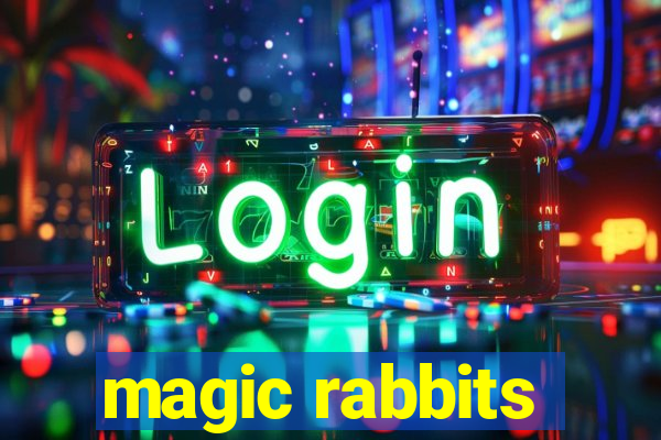 magic rabbits