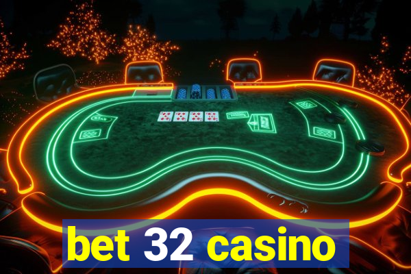 bet 32 casino