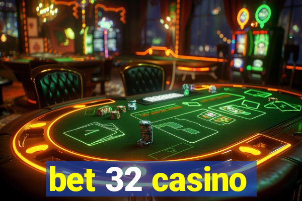 bet 32 casino