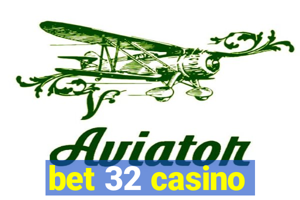 bet 32 casino