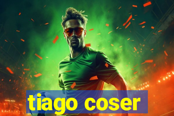 tiago coser