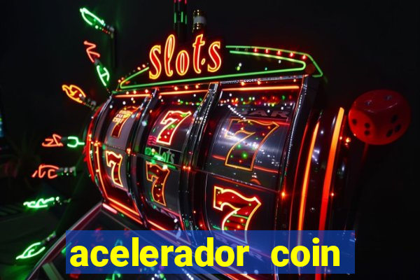 acelerador coin master 2024