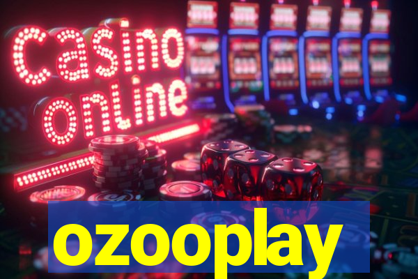 ozooplay