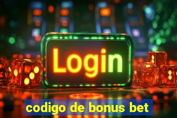 codigo de bonus bet