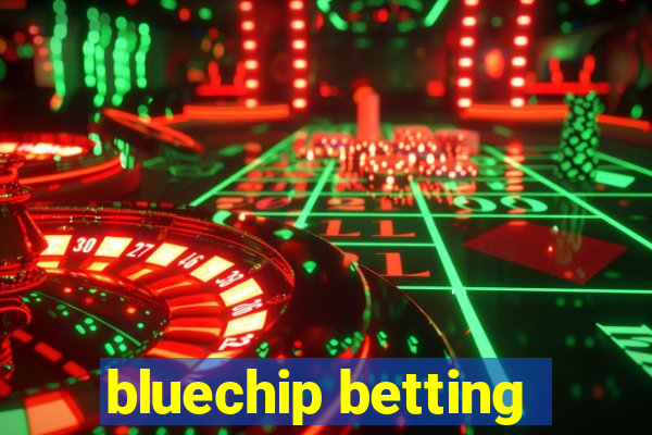 bluechip betting