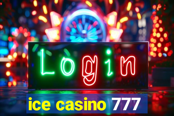 ice casino 777