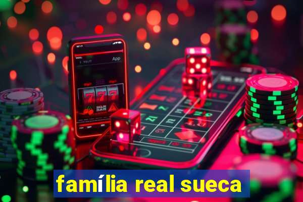 família real sueca